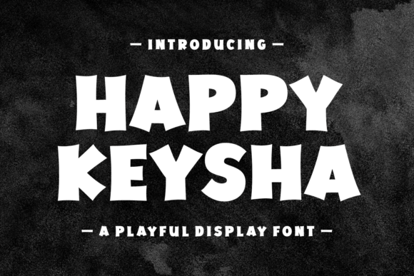 Happy Keysha: The Bold Display Font for Joyful Design